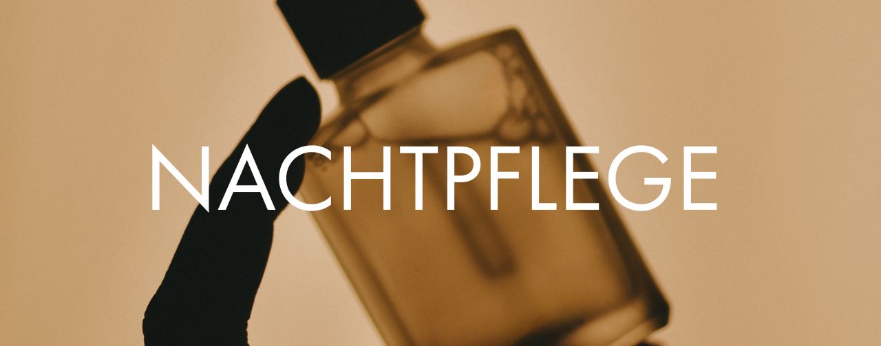 05-2019_PFLEGE_NACHTPFLEGE_KATEGORIEBILDER_1280X503 LEER