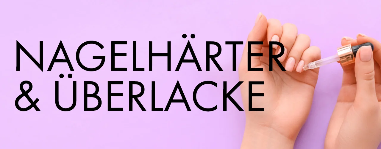 Nagelhärter und Überlacke